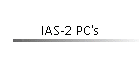 IAS-2 PC's